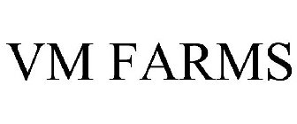 VM FARMS