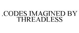 .CODES IMAGINED BY THREADLESS