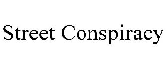 STREET CONSPIRACY
