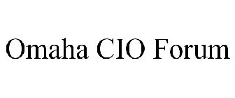 OMAHA CIO FORUM