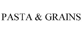 PASTA & GRAINS