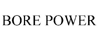 BORE POWER