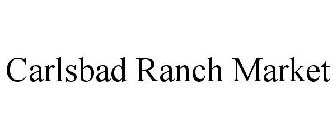 CARLSBAD RANCH MARKET