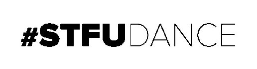 #STFUDANCE