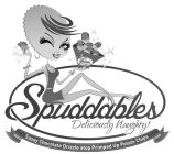 SPUDDABLES DELICIOUSLY NAUGHTY! SASSY CH