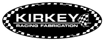 KIRKEY RACING FABRICATION INC.