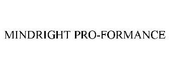 MINDRIGHT PRO-FORMANCE