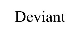 DEVIANT