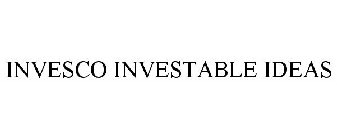 INVESCO INVESTABLE IDEAS