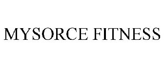 MYSORCE FITNESS