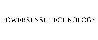 POWERSENSE TECHNOLOGY