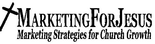 MARKETINGFORJESUS MARKETING STRATEGIES FOR CHURCH GROWTHOR CHURCH GROWTH