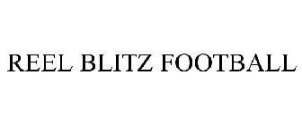 REEL BLITZ FOOTBALL