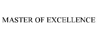 MASTER OF EXCELLENCE