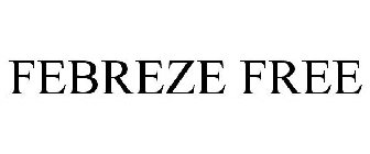 FEBREZE FREE