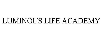 LUMINOUS LIFE ACADEMY