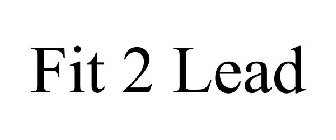FIT 2 LEAD