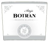 AÑEJO BOTRAN RESERVA BLANCA CASA BOTRAN