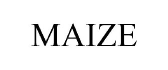 MAIZE