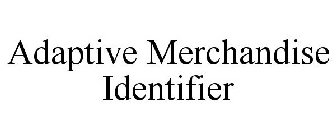 ADAPTIVE MERCHANDISE IDENTIFIER