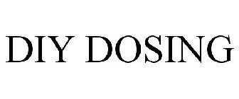DIY DOSING