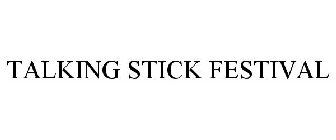 TALKING STICK FESTIVAL