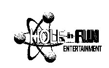 HOLE-IN-FUN ENTERTAINMENT