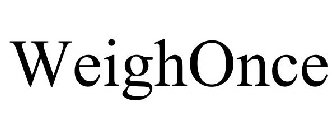 WEIGHONCE