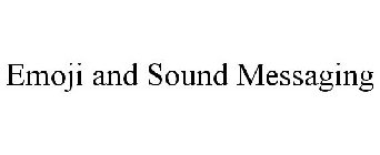 EMOJI AND SOUND MESSAGING