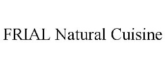 FRIAL NATURAL CUISINE