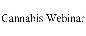 CANNABIS WEBINAR