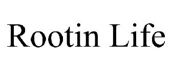 ROOTIN LIFE