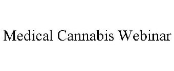 MEDICAL CANNABIS WEBINAR