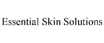 ESSENTIAL SKIN SOLUTIONS