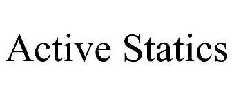 ACTIVE STATICS