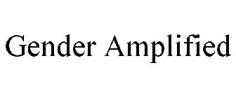 GENDER AMPLIFIED