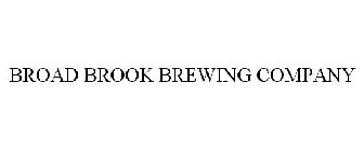 BROAD BROOK BREWING COMPANY