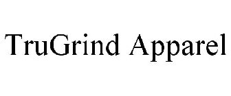 TRUGRIND APPAREL