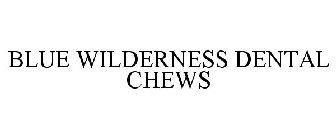 BLUE WILDERNESS DENTAL CHEWS