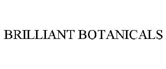 BRILLIANT BOTANICALS