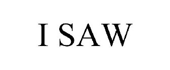 I SAW