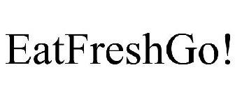 EAT FRESH GO!