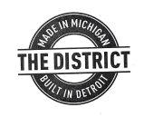 THE DISTRICT MADE IN MICHIGAN BUILT IN DETROIT