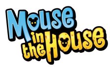 MOUSE IN THE HOUSE