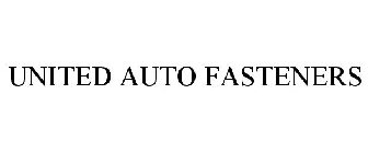 UNITED AUTO FASTENERS