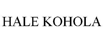 HALE KOHOLA