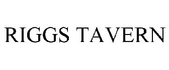 RIGGS TAVERN