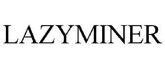 LAZYMINER