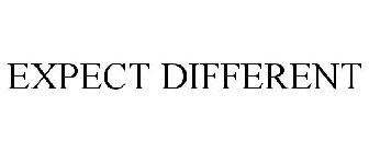 EXPECT DIFFERENT