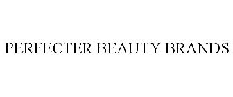 PERFECTER BEAUTY BRANDS